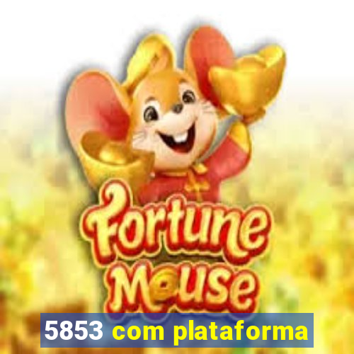 5853 com plataforma